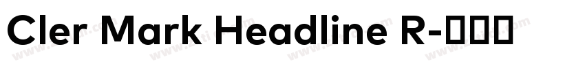 Cler Mark Headline R字体转换